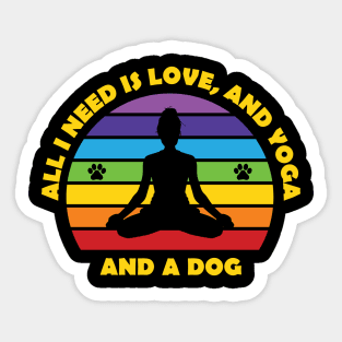 All I Need Is Love and Yoga and A Dog Sticker